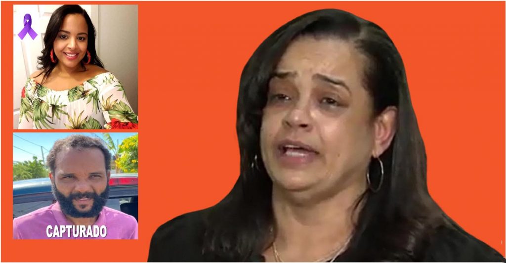 Yanelis Arias Madre de dominicana asesinada en Tenares