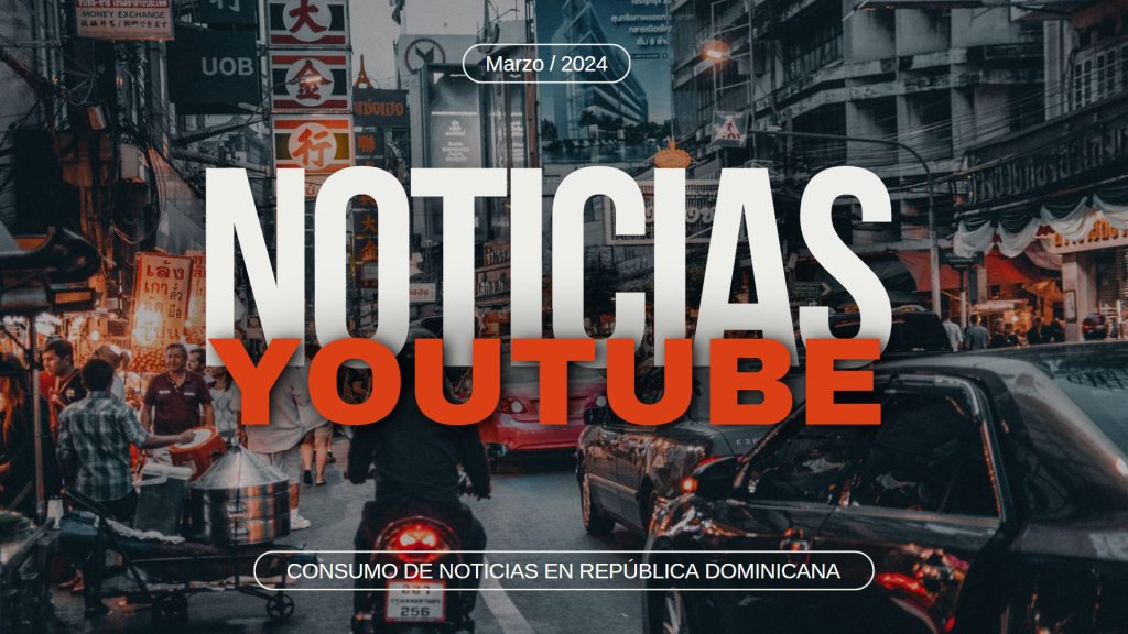 YouTube el nuevo faro informativo en RD