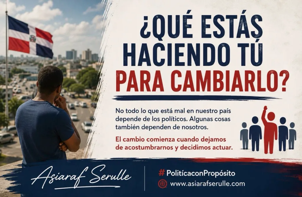 ¿Qué estás haciendo tú para cambiarlo? Que estas haciendo tu para cambiarlo