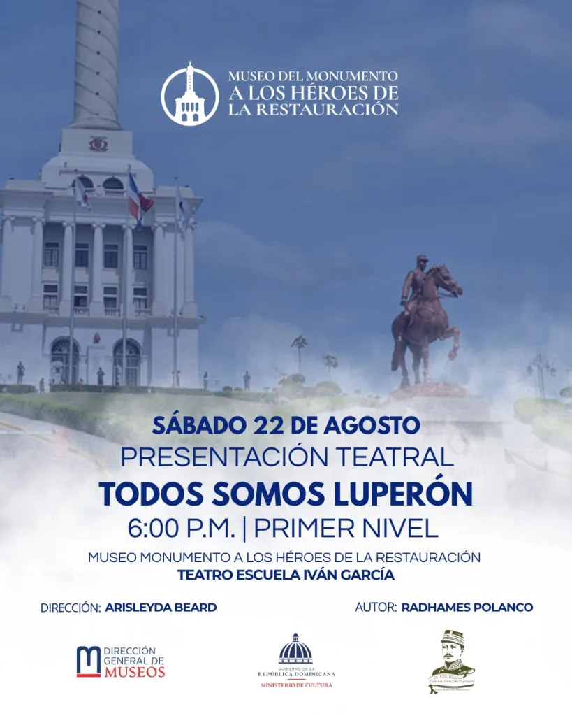 Todos somos Luperon llevara historia y teatro al Monumento de Santiago